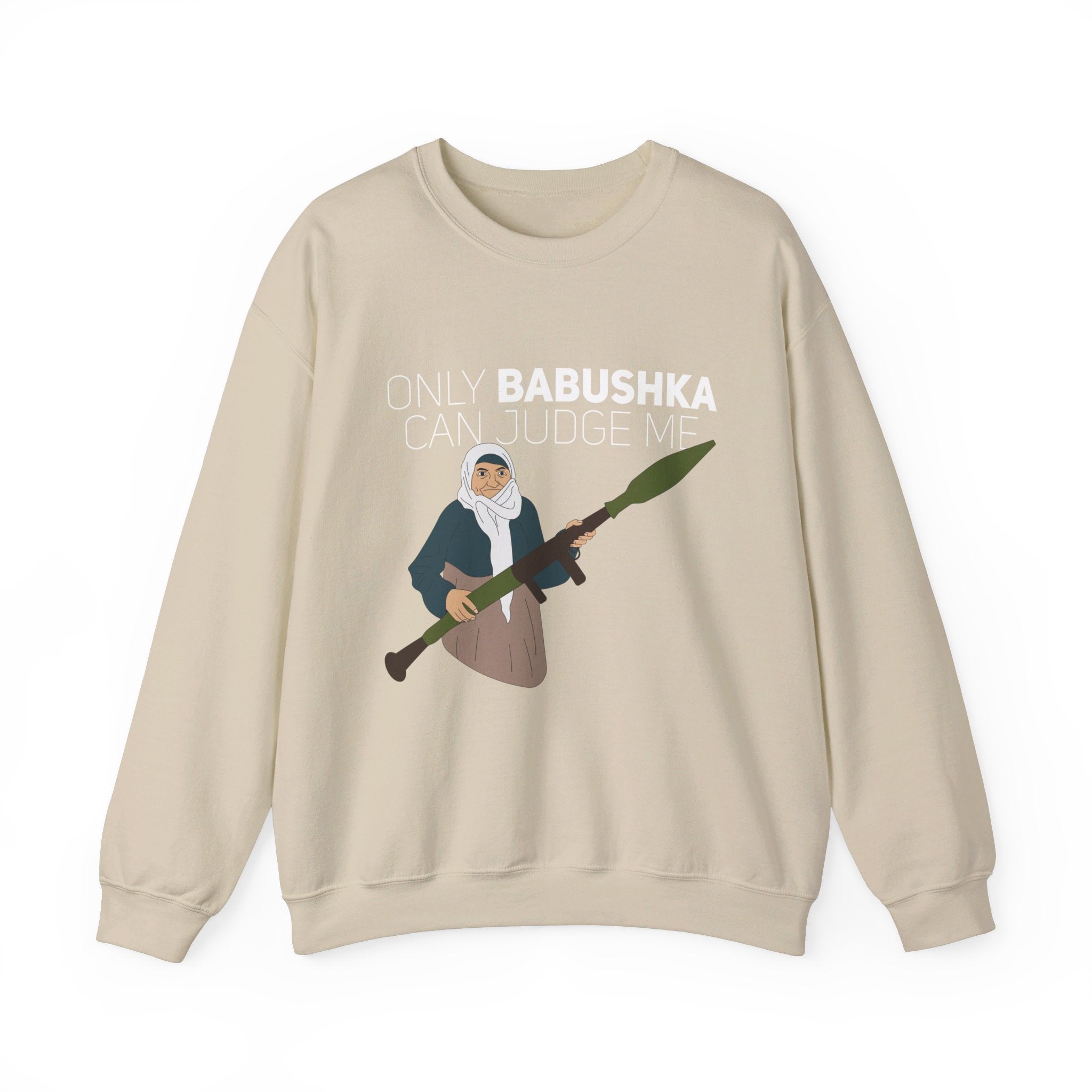 Only Babushka Can Judge me -  Sweatshirt