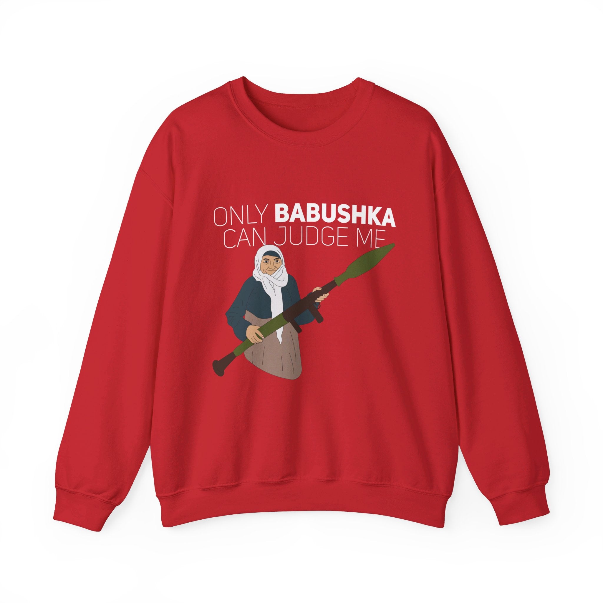 Only Babushka Can Judge me -  Sweatshirt