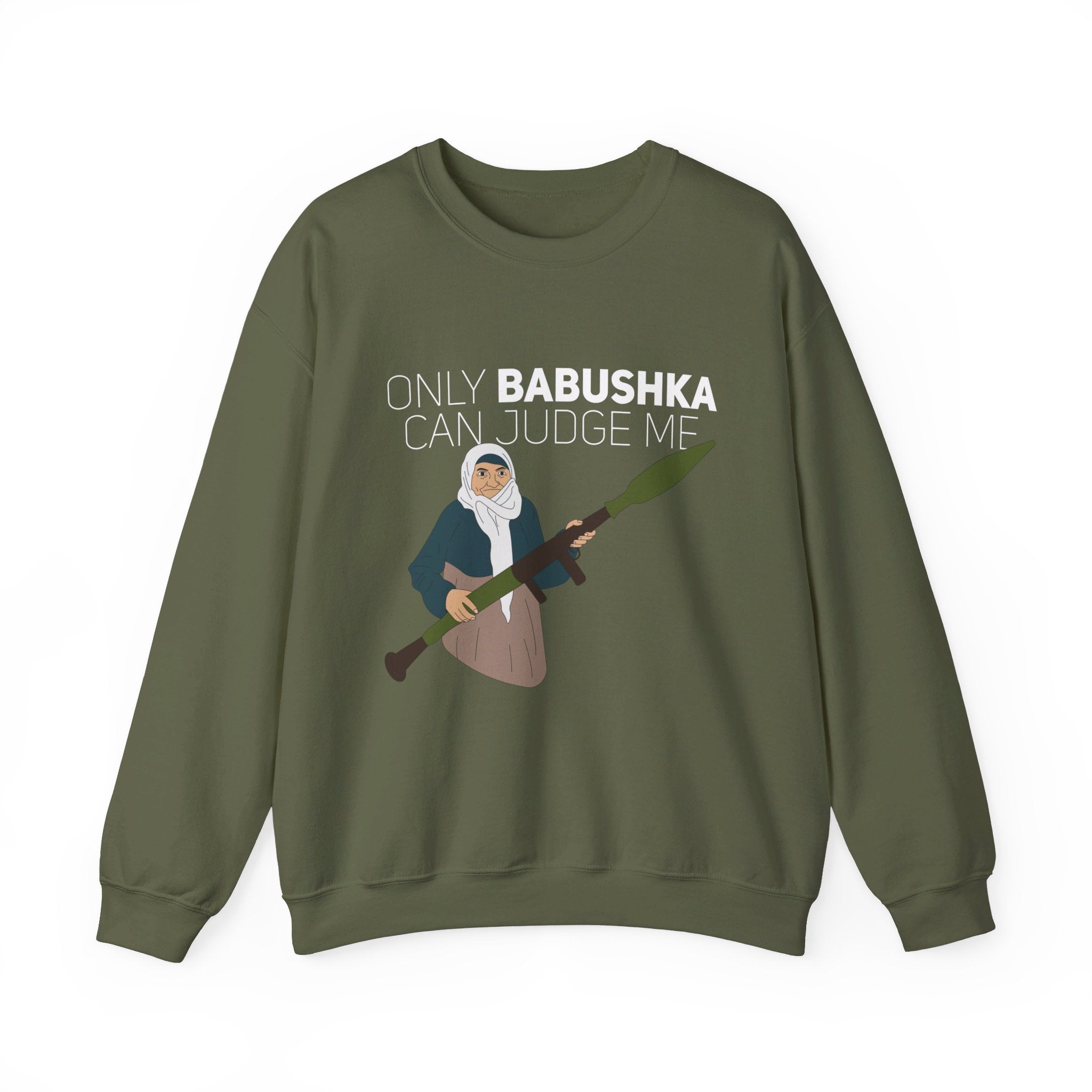 Only Babushka Can Judge me -  Sweatshirt